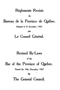 Règlements Revisés Du Barreau De La Province De Québec, Adoptés Le 14 Décembre, 1907 Par Le Conseil Général 10965721